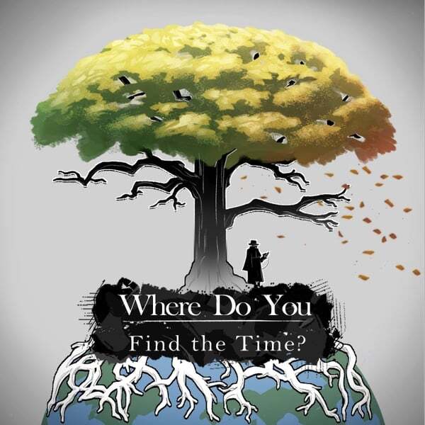 Cover art for Where Do You Find the Time?